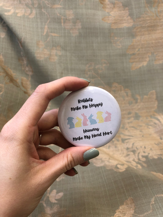 Rabbits Make Me Happy | Pin Badge