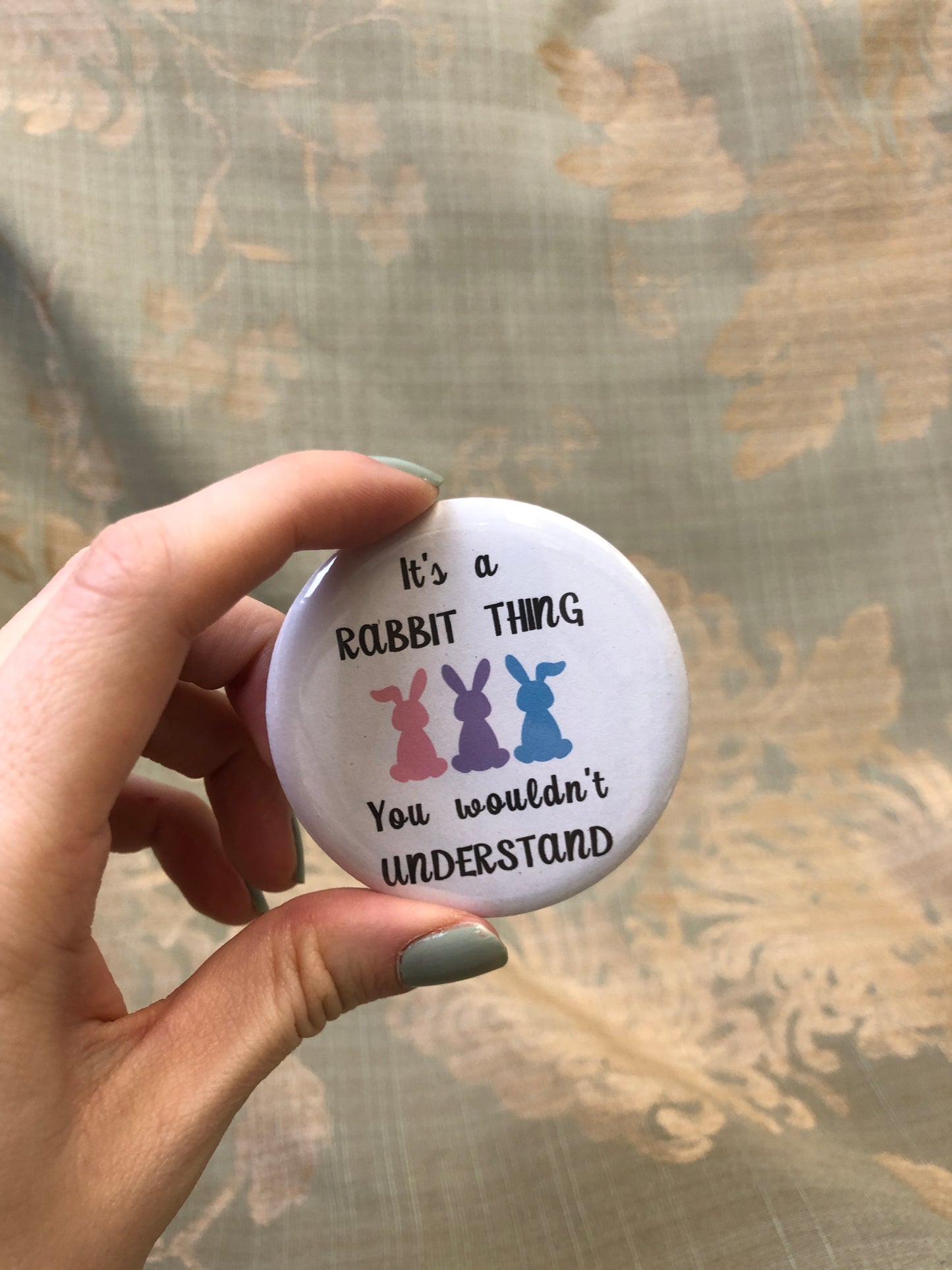 It's a Rabbit Thing | Pin Badge