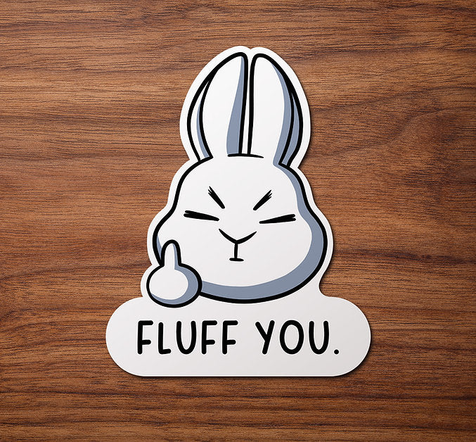 Fluff You | Sticker