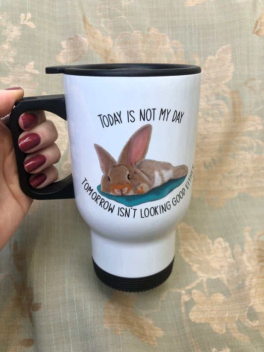 Today is Not My Day | Travel Mug