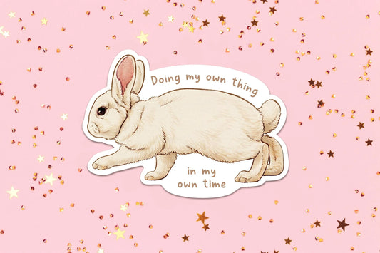 Doing my own thing in my own time Bunny | Sticker