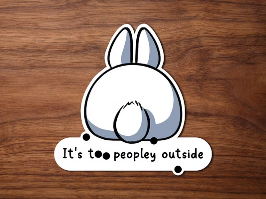 Too Peopley Outside | Sticker