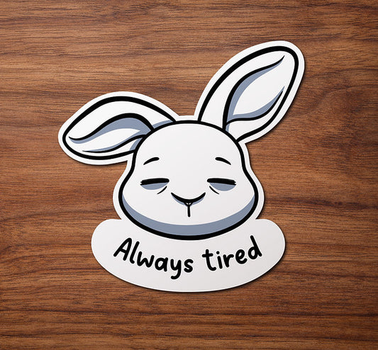 Always Tired | Sticker