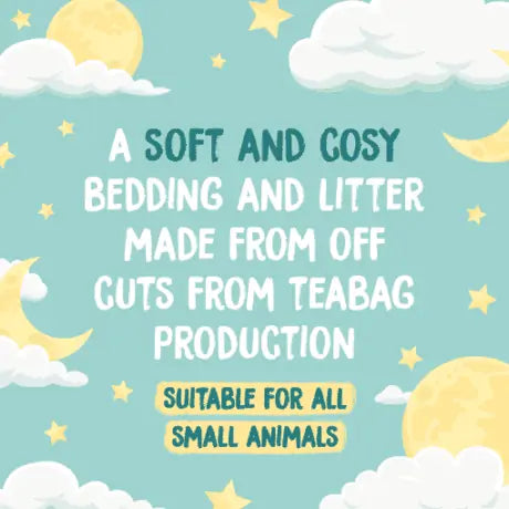 the words 'a soft and cosy bedding and litter made from off cuts from teabag production suitable for all small animals.' set on a light blue background surrounded by cartoon clouds, moons and stars.